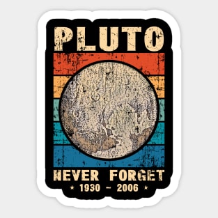 Pluto Never Forget Sticker